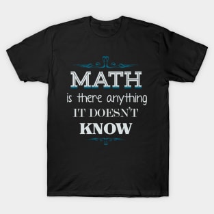 is there anything it doesnt know T-Shirt